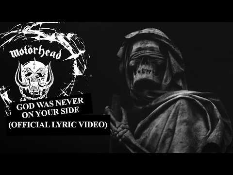 Youtube: Motörhead – God Was Never On Your Side (Official Lyric Video)