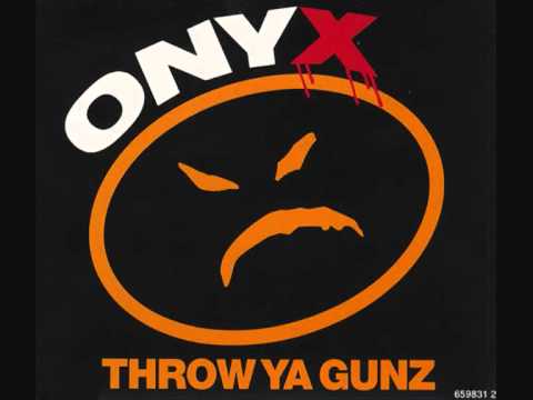 Youtube: Onyx - Throw Ya Gunz