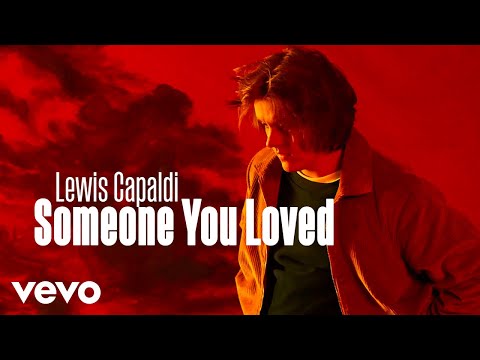 Youtube: Lewis Capaldi - Someone You Loved