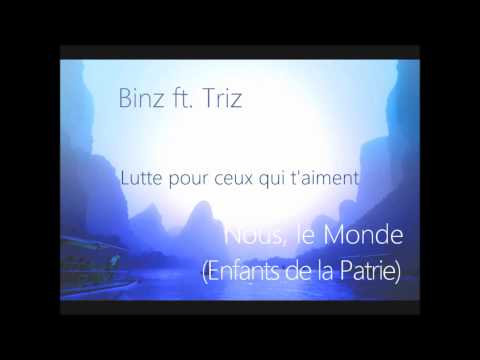 Youtube: [Dance/Pop] Binz ft. Triz - Nous, le Monde (Enfants de la Patrie)