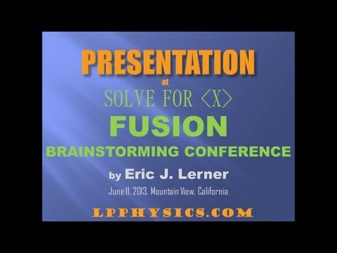 Youtube: Solve For x, 30 min scientific presentation at Fusion Brainstorming Conference