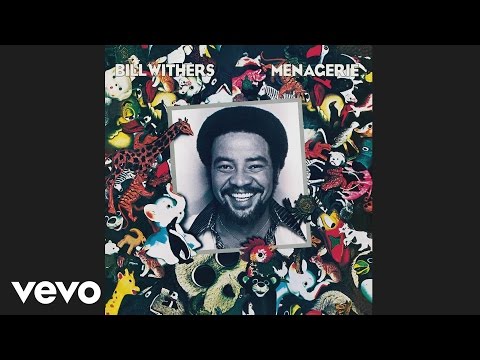 Youtube: Bill Withers - Lovely Day (Official Audio)