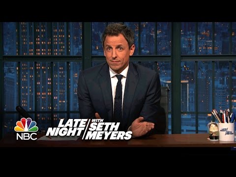 Youtube: Seth Meyers Shares Remarks on Donald Trump's Presidency