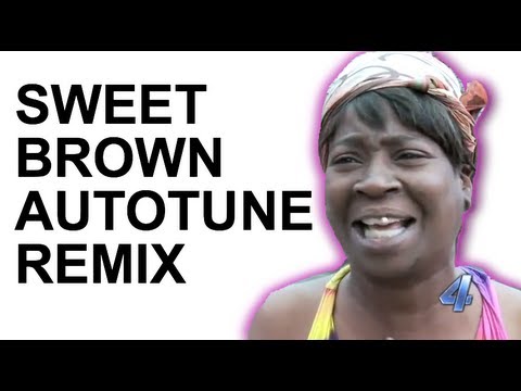 Youtube: Sweet Brown - Ain't Nobody Got Time for That (Autotune Remix)