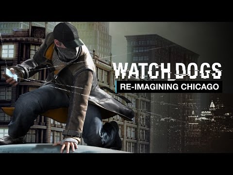 Youtube: Watch Dogs Exclusive Series - Part 3: Re-imagining Chicago