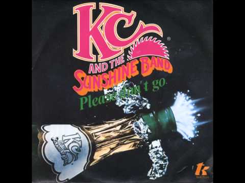 Youtube: "Please Don't Go"  KC and the Sunshine Band 1979 HQ