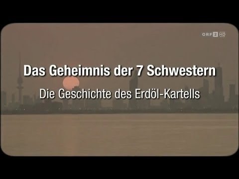 Youtube: Das Geheimnis der 7 Schwestern - Die Geschichte des Weltöl-Kartells