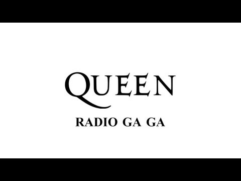 Youtube: Queen - Radio Ga Ga - (Remastered 2011)