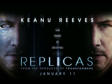 Youtube: REPLICAS OFFICIAL TRAILER Starring Keanu Reeves In Theaters January 11, 2019