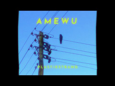 Youtube: Amewu – Plastikstrand (prod. by Clockwerk & Trommel Tobi)