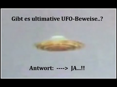 Youtube: Gibt es wirklich UFO-Beweise ? JA - ist die Antwort !!