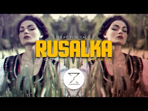 Youtube: "Rusalka" | Ethnic | Tribe | Trap | Club | Beat | Instrumental | Produced by ZwiReK
