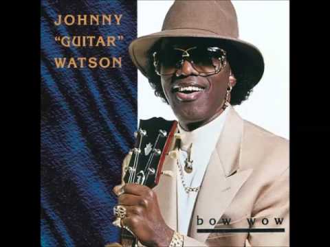 Youtube: Johnny ''Guitar'' Watson - Hook Me Up