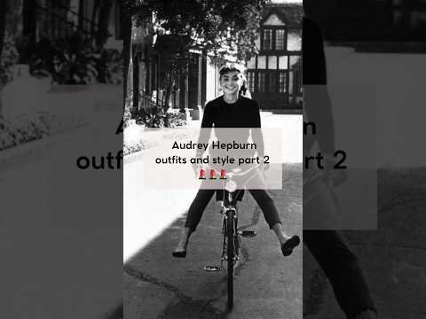 Youtube: Audrey Hepburn style and outfits part 2 💄💄💄 #audreyhepburn #audreyhepburnstyle