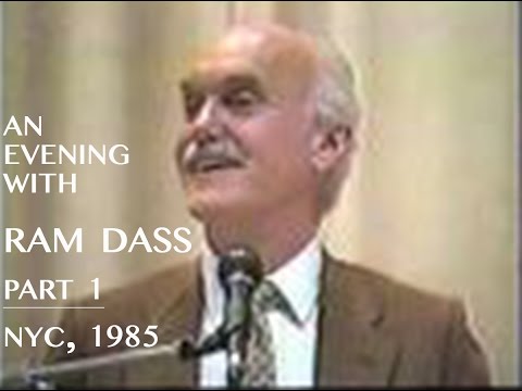 Youtube: An Evening with Ram Dass NYC, 1985 - Part 1