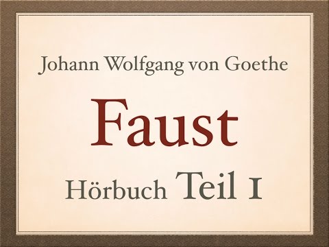 Youtube: Johann Wolfgang von Goethe: FAUST I - [Teil 1/4] - Hörbuch