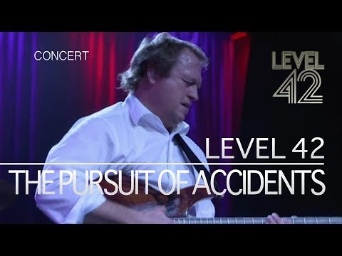 Youtube: Level 42 - The Pursuit Of Accidents (Live in Holland 2009) OFFICIAL
