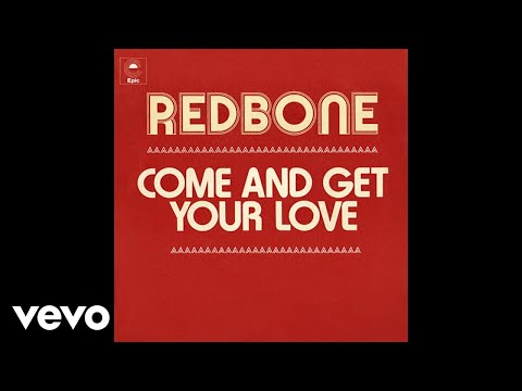 Youtube: Redbone - Come and Get Your Love (Single Edit - Audio)