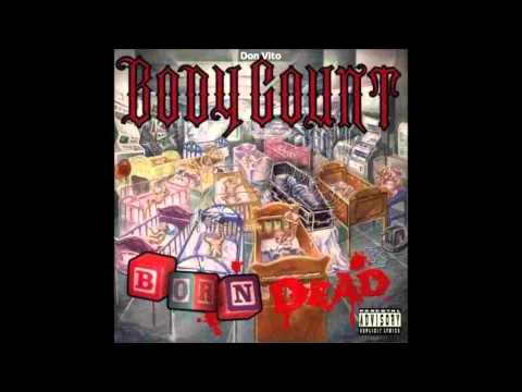 Youtube: Body Count - Born Dead