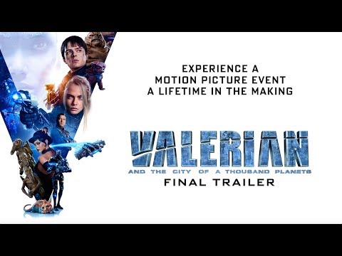 Youtube: Valerian and the City of a Thousand Planets | Final Trailer | Own It Now