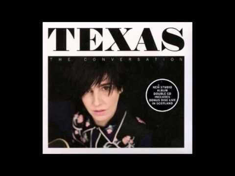 Youtube: Texas - Say What You Want (Album Version) (Texas 25 2015)