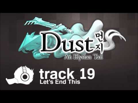 Youtube: Dust An Elysian Tail OST - 19 - Let's End This