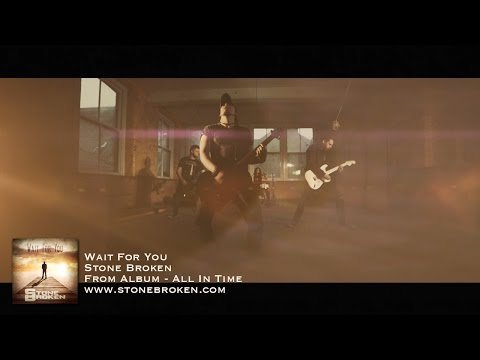 Youtube: Stone Broken - Wait For You (Official Video)