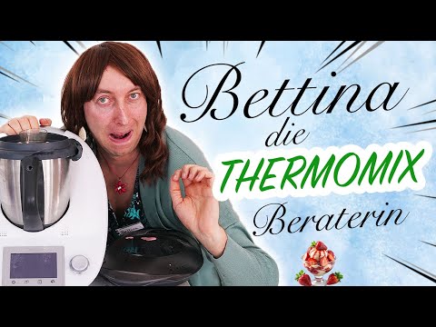 Youtube: Bettina - Die Thermomix Beraterin ist leicht reizbar 😍🍓🧂🍴