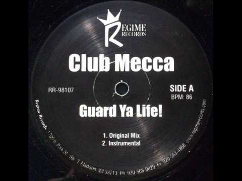 Youtube: Club Mecca - Guard Ya Life! (Remix)