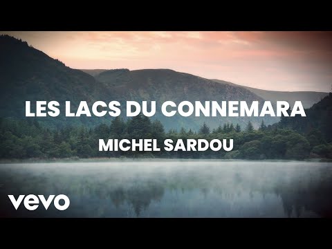Youtube: Michel Sardou - Les lacs du Connemara (Official lyric video)
