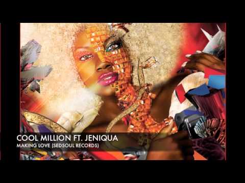Youtube: Cool Million ft Jeniqua - Making Love