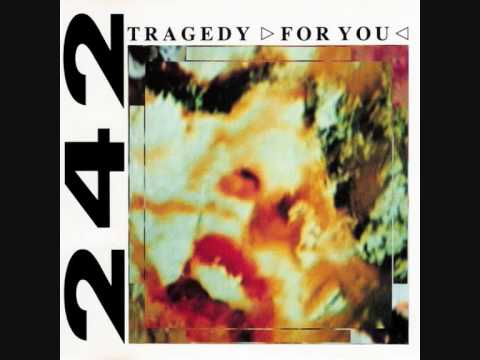 Youtube: FRONT 242 Tragedy for you