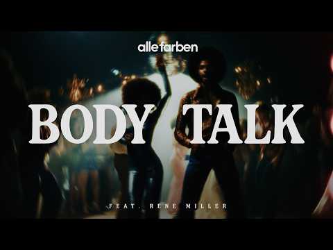 Youtube: Alle Farben feat. René Miller - Body Talk (Official Lyric Video)