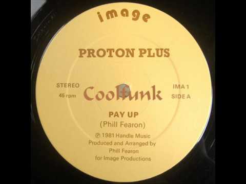 Youtube: Proton Plus - Pay Up (12" Disco-Funk 1981)