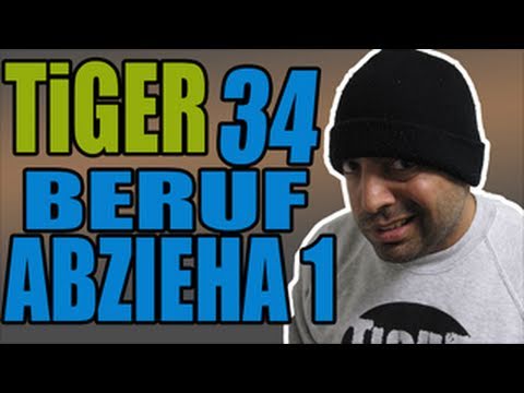 Youtube: TIGER - # 34 - Beruf: ABZIEHA Teil 1