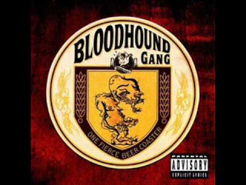 Youtube: The Bloodhound Gang - Vagina Song.