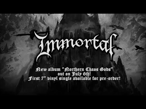 Youtube: IMMORTAL - Northern Chaos Gods (OFFICIAL LYRIC VIDEO)