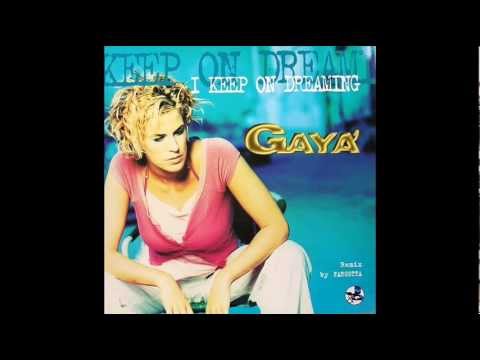 Youtube: Gaya' - I keep on dreaming (1999 Get-far extended remix)
