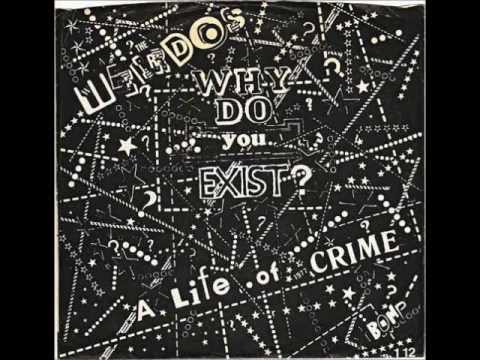 Youtube: THE WEIRDOS - Why do you exist