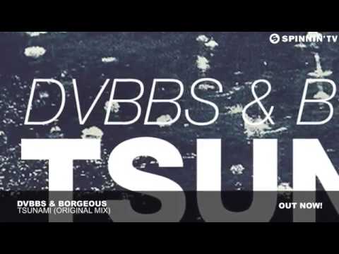 Youtube: TSUNAMI - DVBBS & Borgeous|Original Mix