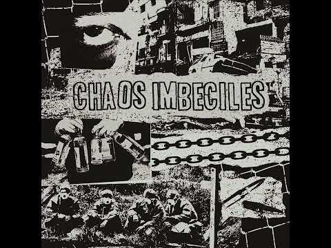 Youtube: CHAOS IMBECILES - S/T (Full Album)