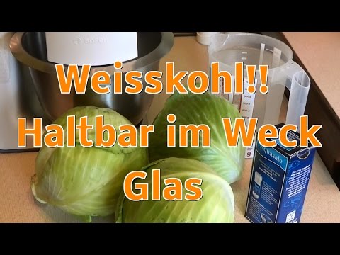 Youtube: Weißkohl einwecken! Haltbar im Weck Glas! Mal kein Sauerkraut!!