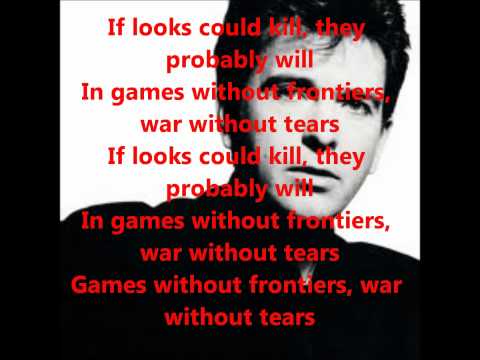 Youtube: Peter Gabriel- Games Without Frontiers with Lyrics