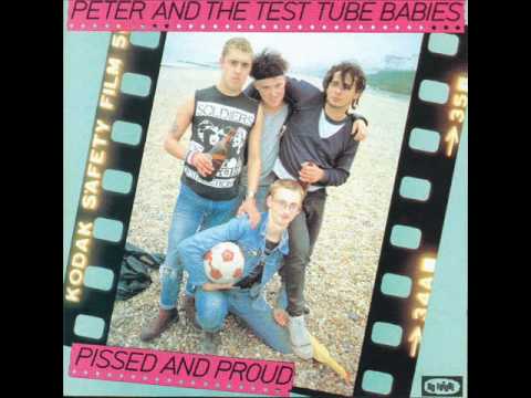 Youtube: Peter and the Test Tube Babies - Up Yer Bum