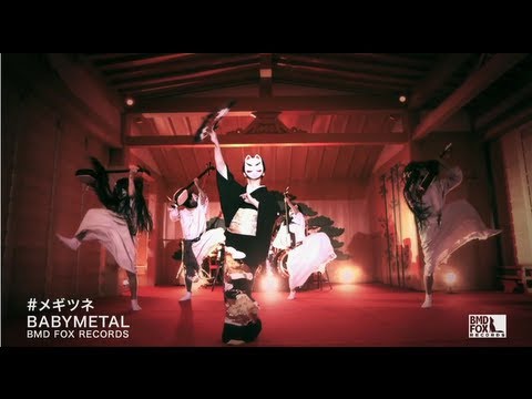 Youtube: BABYMETAL - メギツネ - MEGITSUNE (OFFICIAL)