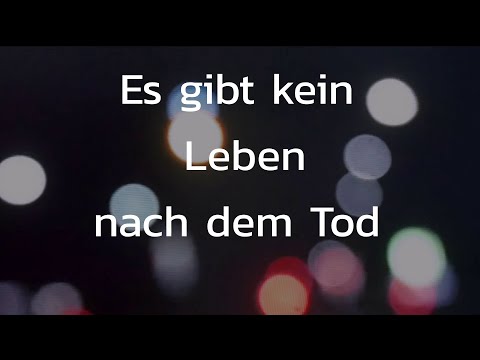 Youtube: Es gibt KEIN Leben nach dem Tod (und warum das so ist) - Teil 1