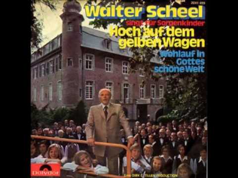 Youtube: Walter Scheel - Hoch auf dem gelben Wagen
