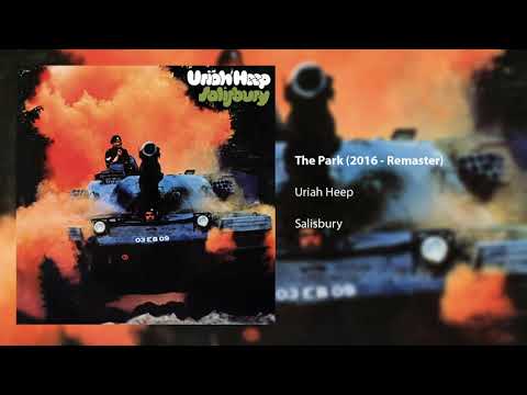 Youtube: Uriah Heep - The Park (2016 Remaster) (Official Audio)