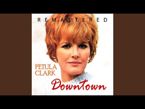 Youtube: Downtown (Remastered)