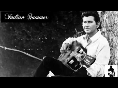 Youtube: Roy Orbison---Indian Summer